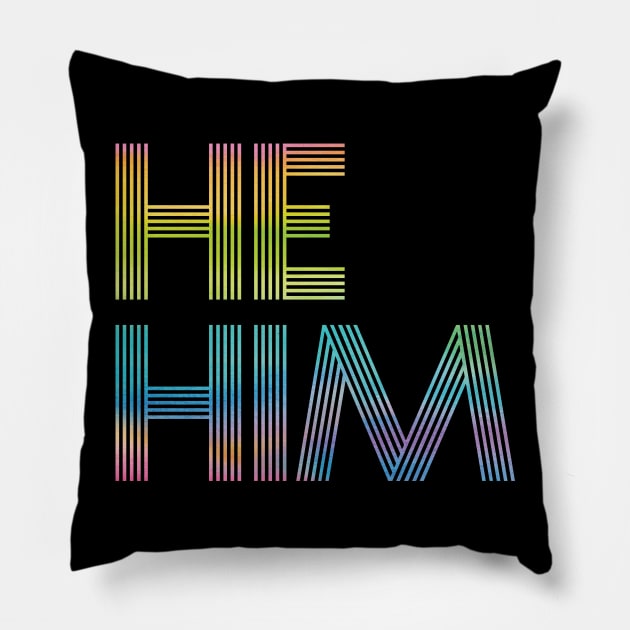 Rainbow Pronouns He/Him Pillow by Sunshine&Revolt