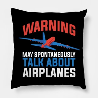 May Talk About Airplanes Funny Aviation Gift Pillow