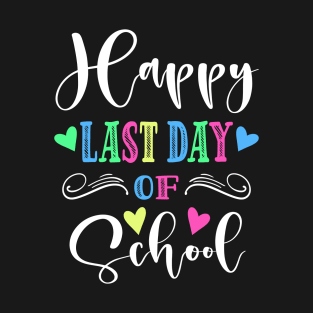 Happy Last Day Of School T-Shirt