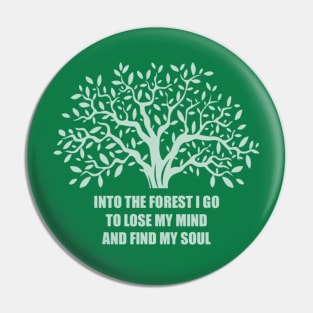 Into the forest I go Pin