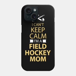Field Hockey Mom Field Hockey Mom Phone Case