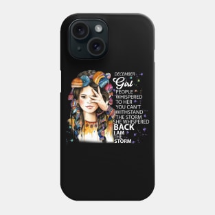 December Girl I Am The Storm Hmong Phone Case