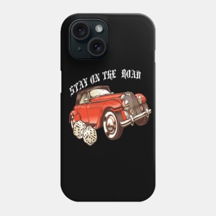 Car Vintage  Retro Stay On The Road Phone Case