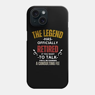 The Legend Has Officially Retired Funny Retirement T-Shirt Phone Case