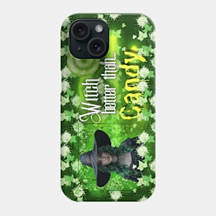 Green Witch Better than Halloween Candy 2 Phone Case