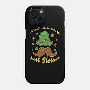 Not Lucky Just Blesses Phone Case