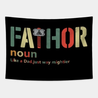 FATHOR,like dad just way mightier Tapestry