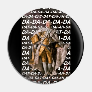 Hamilton: King George III DA DA DA DA DA (white text) Pin