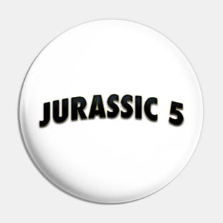 JURASSIC 5 BAND Pin