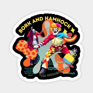 Bork and Hamhock All Occassion Clowns Magnet