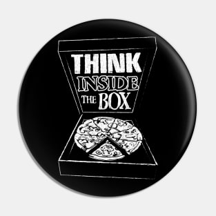 Think Inside The Box Pizza Pin