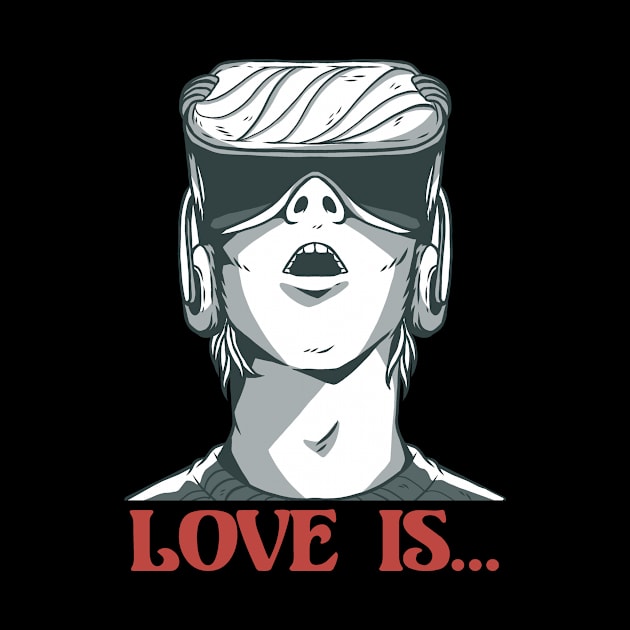 Love is VR Gaming Video Games Boy Valentines Day by deificusArt