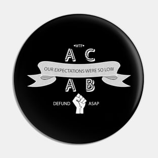 ACAB Our Expectations Were So Low Black Lives Matter Pin