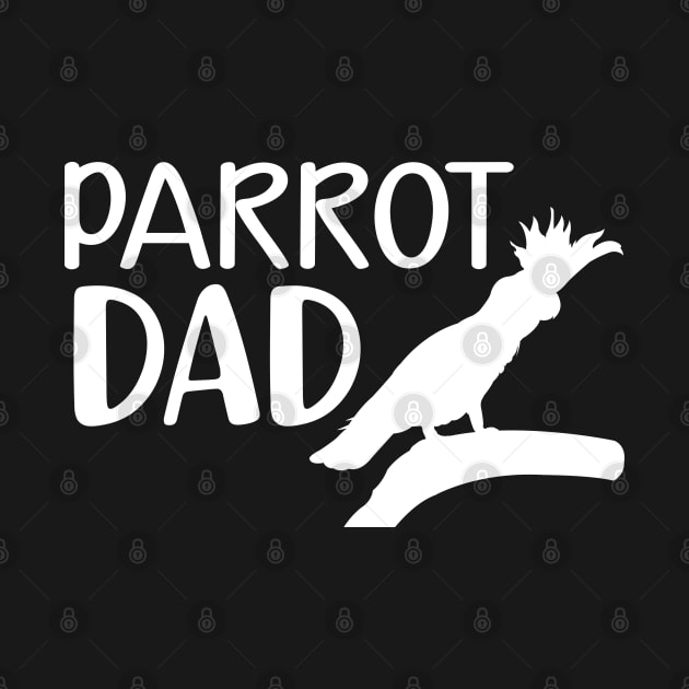 Parrot Dad by KC Happy Shop