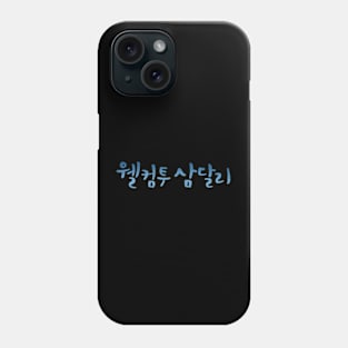 Welcome to Samdal-ri Phone Case