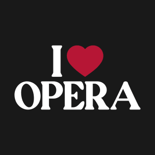 I Love Opera T-Shirt