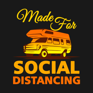 Made For Social Distancing T-Shirt