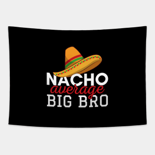 Nacho Average Big Bro Tapestry