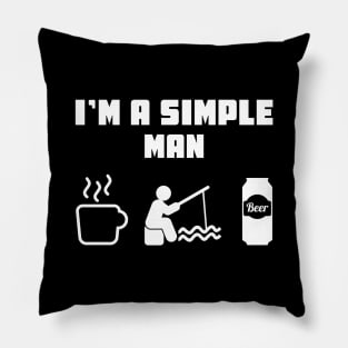 I'm A Simple Man Coffee Fishing Beer Pillow