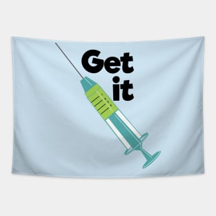 Get it. referring to having the vaccine Tapestry