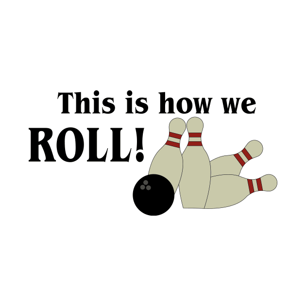 Bowling - This is how we ROLL by amalya