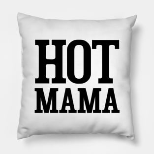 Hot mama Pillow