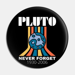 Pluto Never Forget Pin