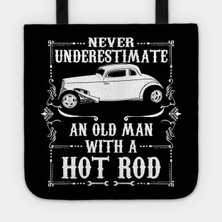 Never Underestimate An Old Man Hot Rod Tote