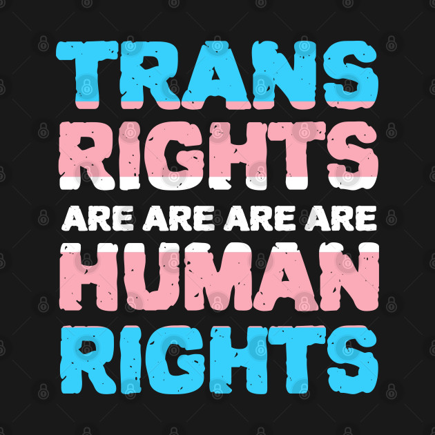 Disover Trans Rights Are Human Rights - Trans Rights Are Human Right - T-Shirt