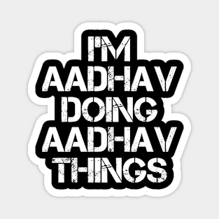 Aadhav Name - Aadhav Doing Aadhav Things Magnet