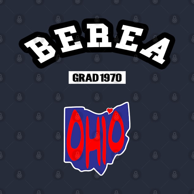 🏹 Berea Ohio Strong, Ohio Map, Graduated 1970, City Pride by Pixoplanet