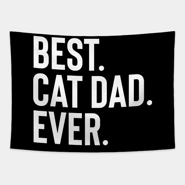 Best Cat Dad Ever Daddy Gift for Fathers Day or Birthday Tapestry by Boneworkshop