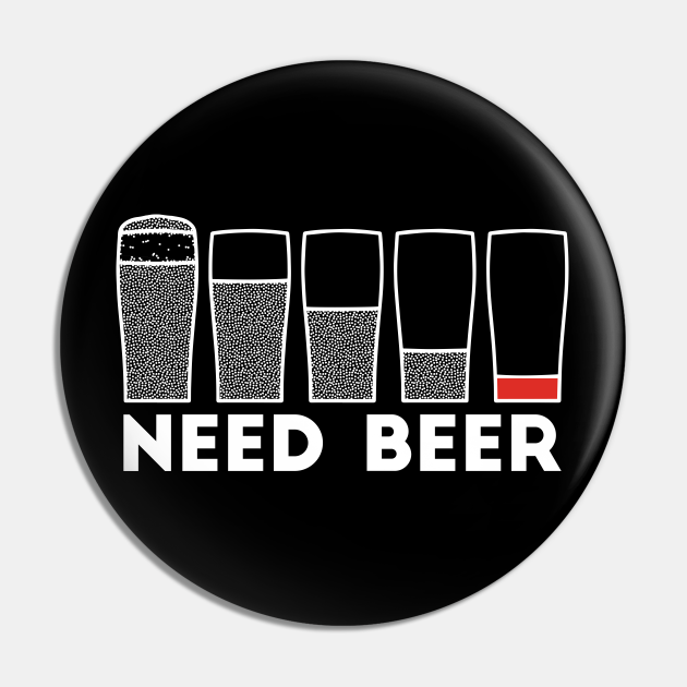 Need Beer low battery alcohol joke Alcohol Pin TeePublic