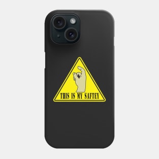 This is my safety Phone Case