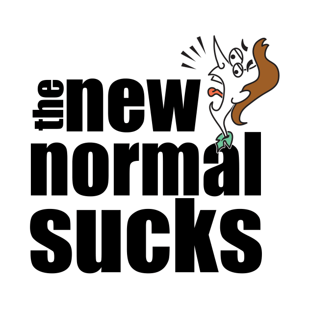 The New Normal Sucks by jaytee