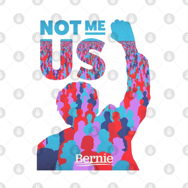 Bernie Sanders | Not Me, Us 2024 by BlueWaveTshirts