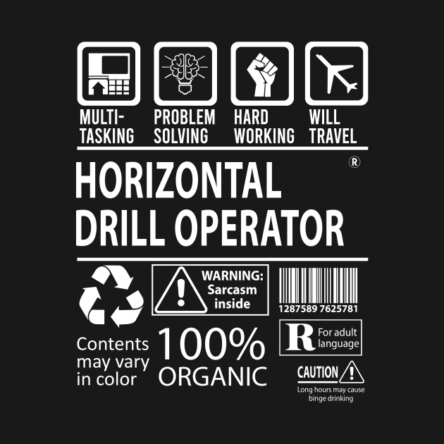 Horizontal Drill Operator T Shirt - MultiTasking Certified Job Gift Item Tee by Aquastal