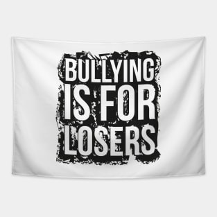 Bullying is for losers Tapestry