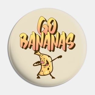 Go Bananas Pin