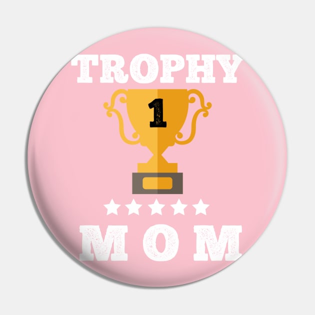Trophy of best mom mother gift idea love my mom Pin by Flipodesigner