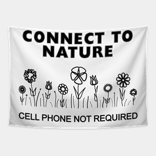 Connect to Nature - Cellphone Not Required Tapestry