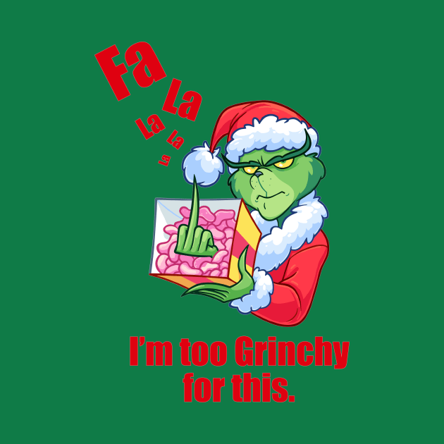 Too grinchy for Christmas by Ritvik Takkar