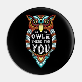 Owl be There for You Pin