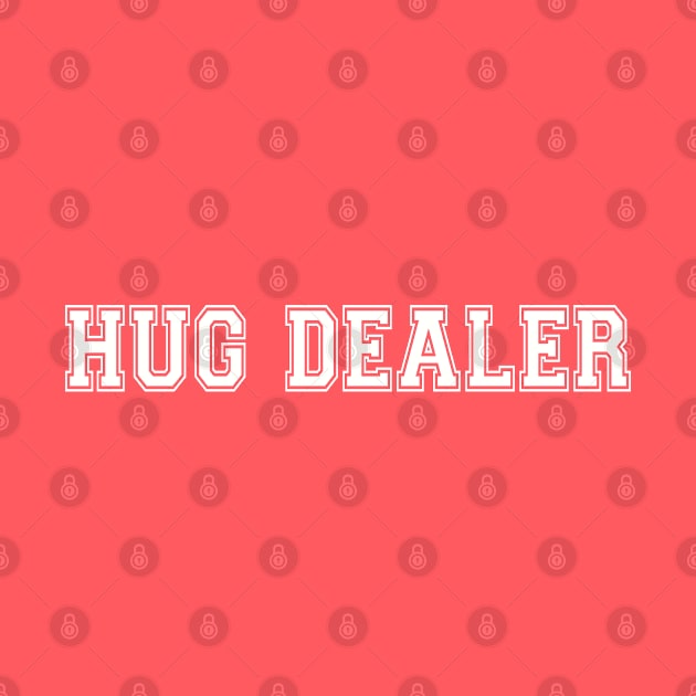 Hug Dealer by BobbyG