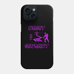Enjoy the Journey Phone Case