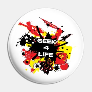 Geek 4 Life Pin