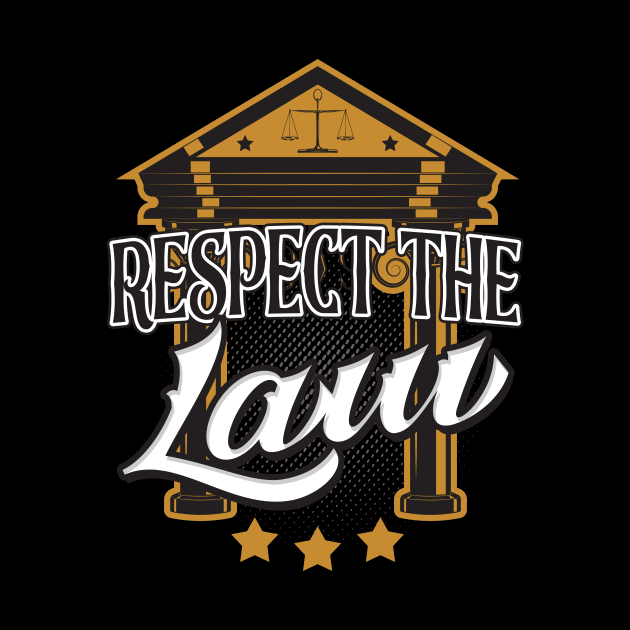 Respect the Law Lawyer Attorney by Foxxy Merch