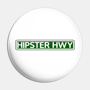 Hipster Hwy Street Sign Pin