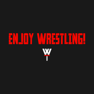 Enjoy Wrestling! RED. T-Shirt