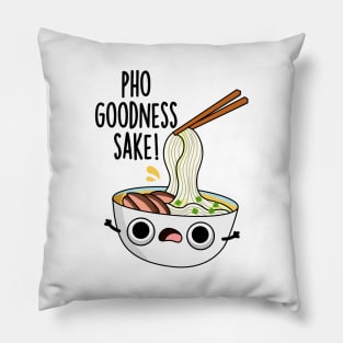 Pho Goodness Sake Funny Noodle Pun Pillow